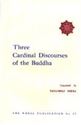 Picture of Three Cardinal Discourses Of The Buddha